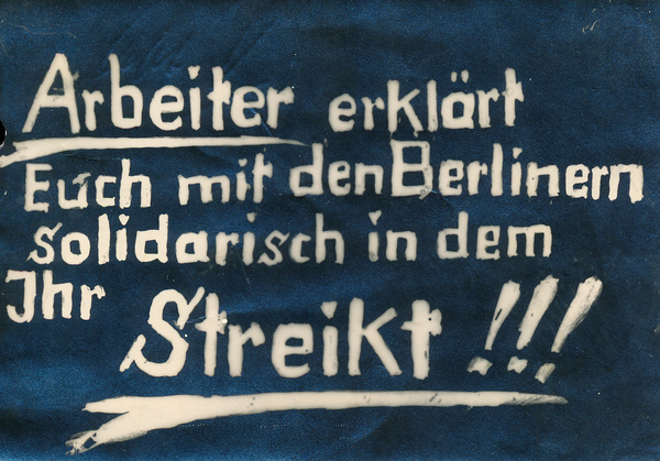 Flugblatt mit der Aufschrift "Arbeiter erklärt Euch mit den Berlinern solidarisch in dem Ihr streikt!!!"