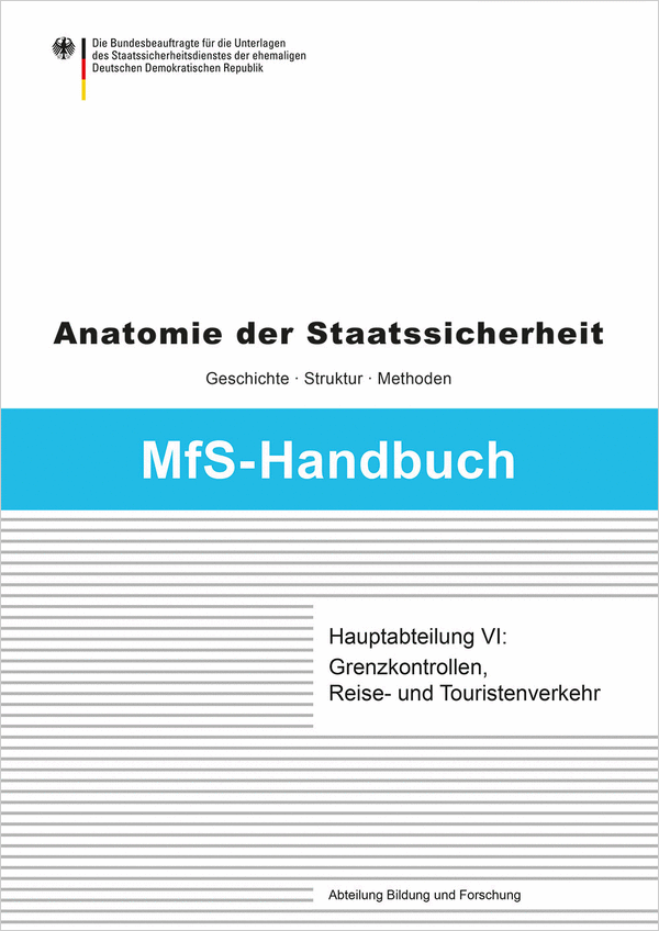 Cover: MfS-Handbuch - Hauptabteilung VI: Grenzkontrollen, Reise- und Touristenverkehr